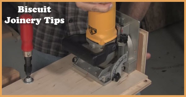 Biscuit Joinery Tips and Tricks