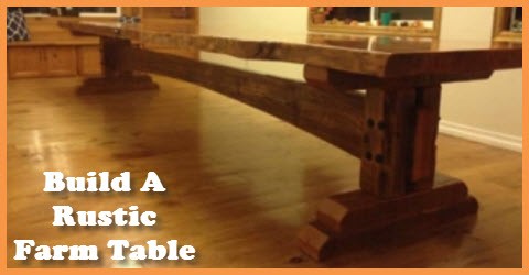 You can build a rustic farm table