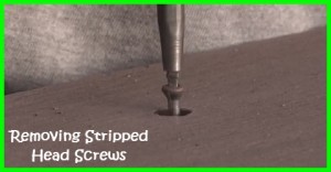 How To Remove A Stripped Head Screw