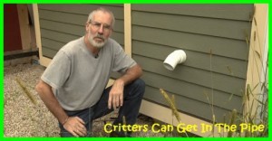 Prevent Critters From Getting In A PVC Pipe