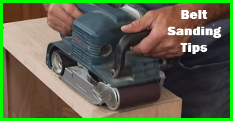 Belt sanding tips