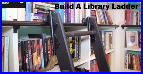 How To Build A Library Ladder