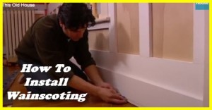 how to install wainscoting