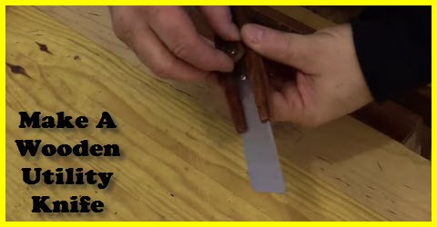Build a wooden utility knife