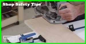 Great woodworking shop safety tips