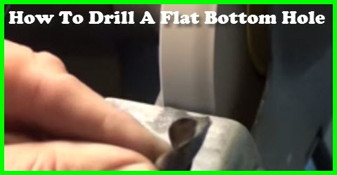 How to drill a flat bottom hole