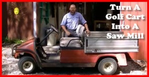 How to turn a golf cart into a saw mill