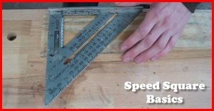 How To Use A Speed Square The Basics