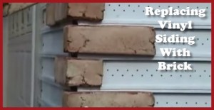 Replacing Vinyl Siding With Brick