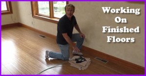 tips for working on finished floors