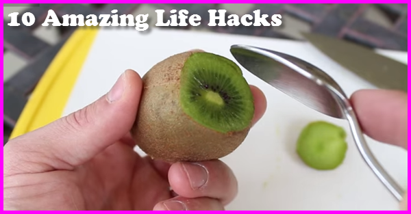 10 amazing life hacks