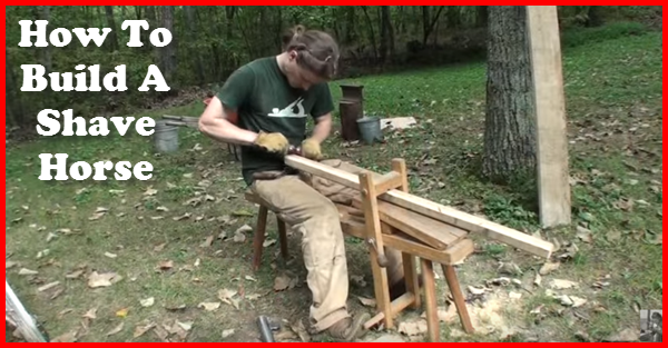 how to build a shave horse