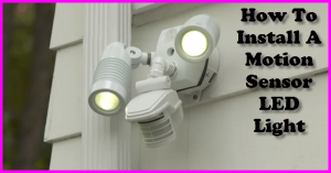 how to install a motion sensor LED light