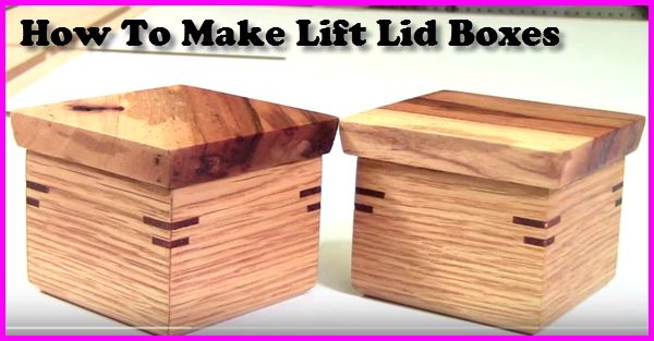 how to make lift lid boxes