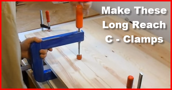 how to make long reach C Clamps