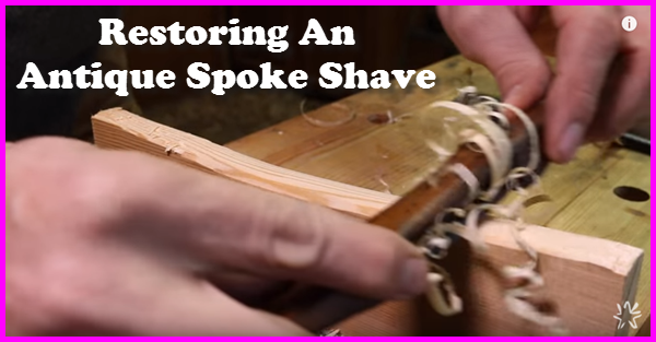 how to restore an antique spoke shave