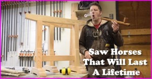 How to build sawhorses that will last a lifetime