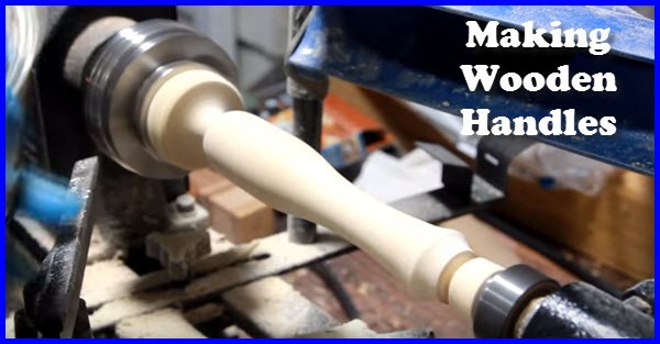 how to make wooden Handles