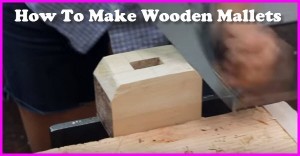 How To Make Wooden Mallets